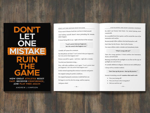 Don't Let One Mistake Ruin the Game: Mindset Book for Athletes